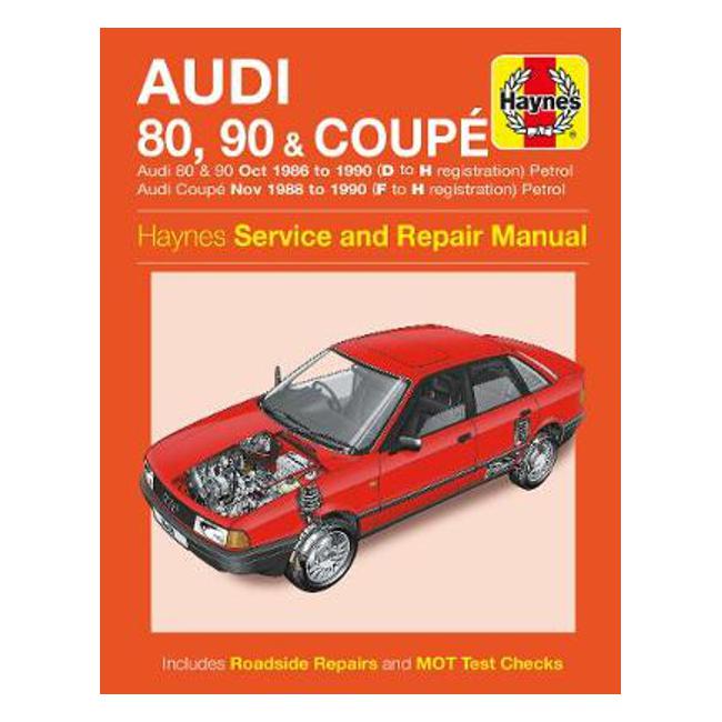 Audi 80, 90 & Coupe Petrol 1986-1990 Repair Manual - Haynes Publishing