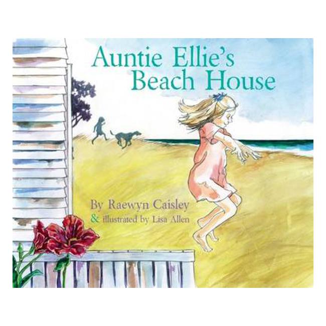 Auntie Ellie's Beach House - Raewyn Caisley