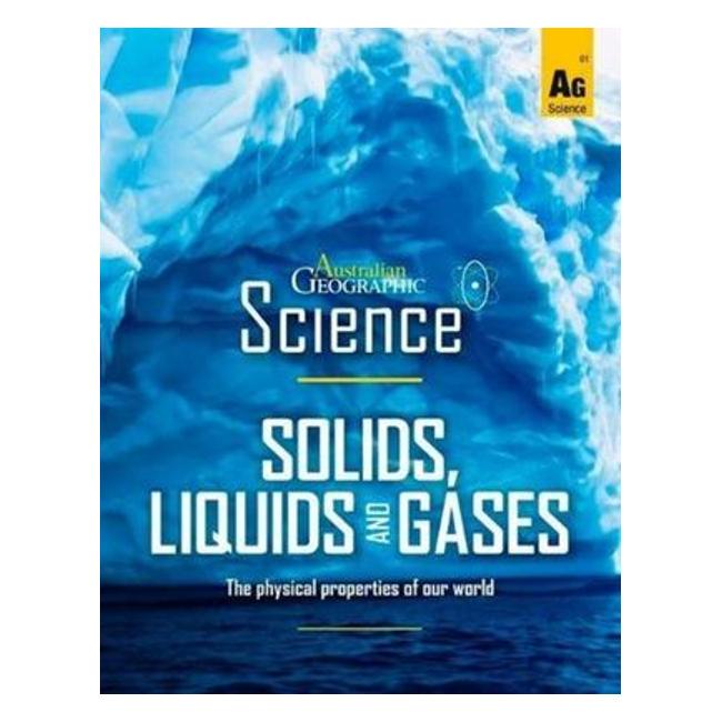 Australian Geographic Science: Solids, Liquids And Gases