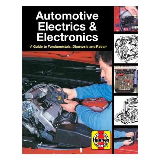 Automotive Electrics and Electronics: Haynes Techbook