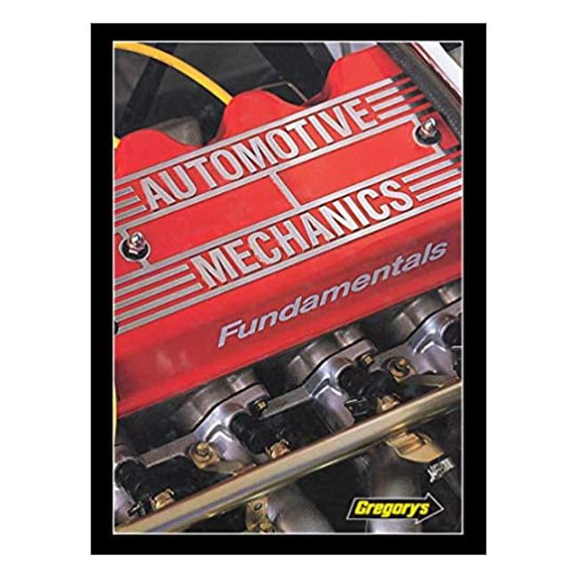 Automotive Mechanics: Fundamentals (8): How and Why of the Design, Construction, and Operation of Modern Automotive Systems and Units.: How and Why of the Design, Construction and Operation ... - James E. Duffy