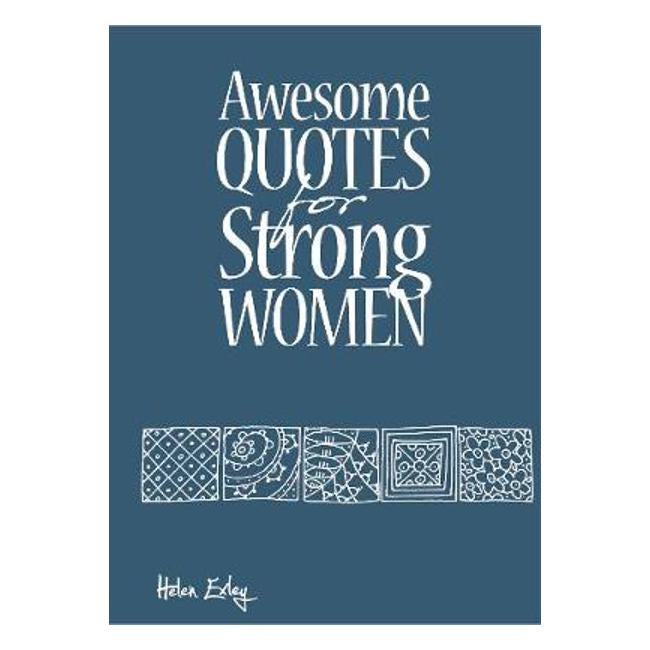 Awesome Quotes for Strong Women - Helen Exley