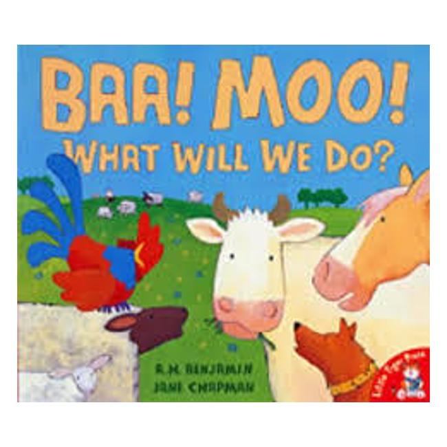 Baa! Moo! What Will We Do? - A. H. Benjamin