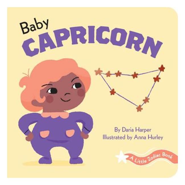 Baby Capricorn - A Little Zodiac Book - Daria Harper; Anna Hurley (Illustrator)