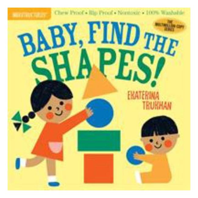 Baby, Find The Shapes (Indestructibles) - Amy Pixton