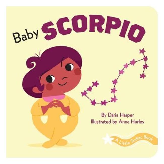 Baby Scorpio - A Little Zodiac Book - Daria Harper; Anna Hurley (Illustrator)