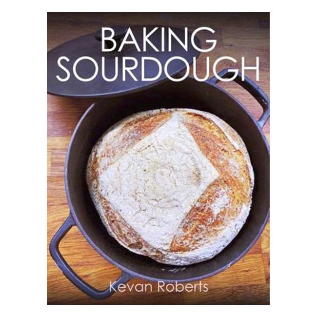Baking Sourdough (Pb) - Kevan Roberts