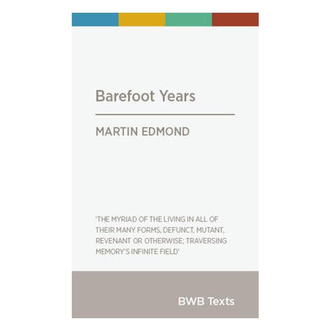 Barefoot Years - Martin Edmond