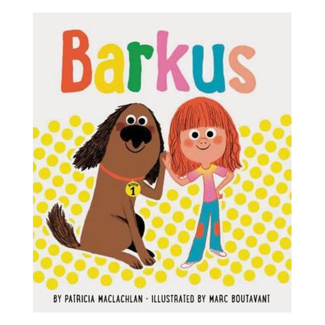 Barkus : Book 1 - Patricia Maclachlan; Marc Boutavant (Illustrator)