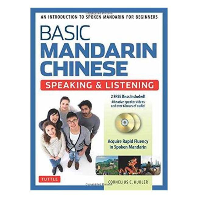 Basic Mandarin Chinese - Speaking & Listening Textbook: An Introduction to Spoken Mandarin for Beginners (DVD and MP3 Audio CD Included) - Cornelius C. Kubler