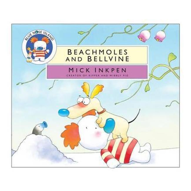 Beachmoles And Bellvine - Mick Inkpen