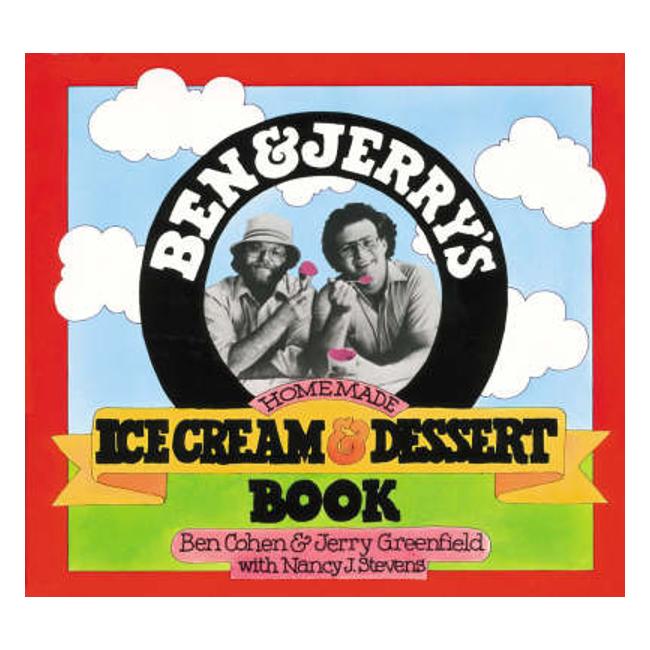 Ben And Jerry'S Homemade Ice Cream And Dessert Book - Ben R. Cohen