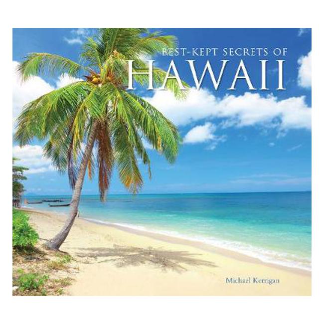 Best-Kept Secrets of Hawaii - Michael Kerrigan