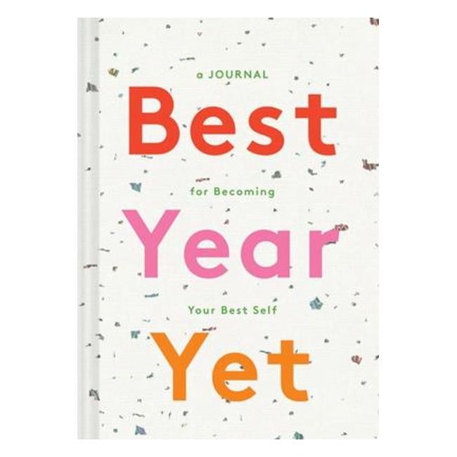 Best Year Yet - A Journal For Becoming Your Best Self - Chronicle Books Staff (Created by)