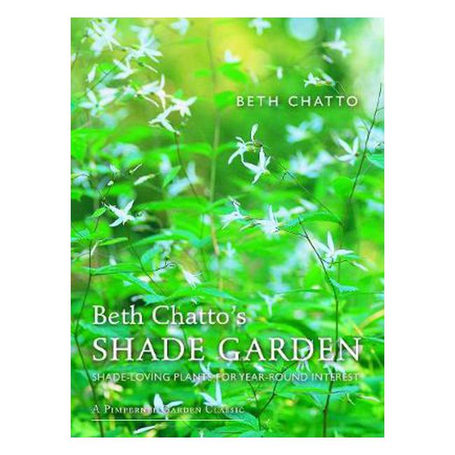 Beth Chatto's Shade Garden - Beth Chatto (Beth Chatto'S Garden)