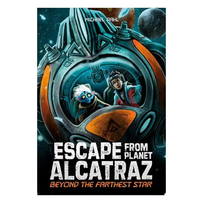 Beyond The Farthest Star (Escape From Planet Alcatraz) - Michael Dahl; Patricio Clarey (Illustrator)