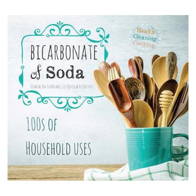 Bicarbonate of Soda: House & Home - Diane Sutherland