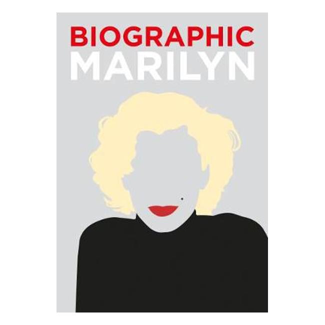 Biographic: Marilyn: Great Lives in Graphic Form - Katie Greenwood
