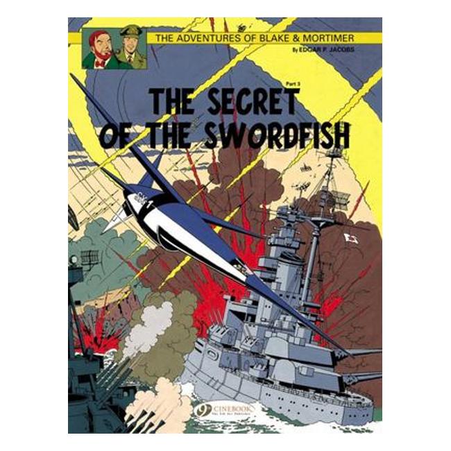 Blake & Mortimer 17 - The Secret Of The Swordfish Pt 3 - Edgar P. Jacobs