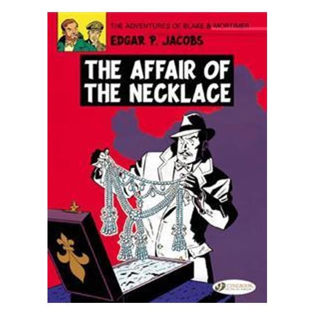 Blake & Mortimer 7 - The Affair Of The Necklace - Edgar P. Jacobs