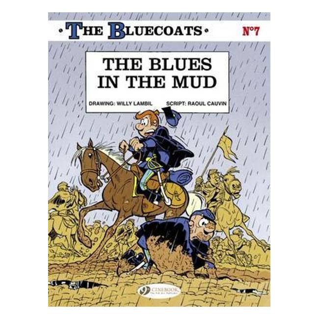 Bluecoats Vol. 7: The Blues In The Mud - Raoul Cauvin