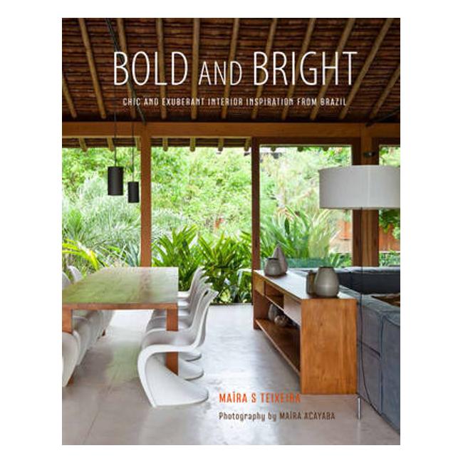 Bold And Bright: Chic And Exuberant Interior Inspiration From Brazil - Maira Serra Teixeira