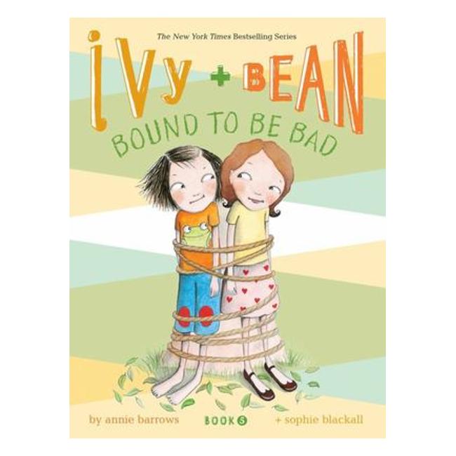 Bound To Be Bad (Ivy And Bean #5) - Annie Barrows