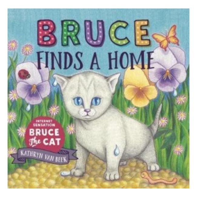 Bruce Finds A Home - Kathryn Van Beek