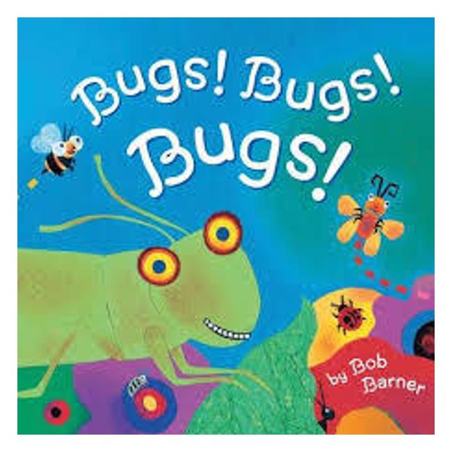 Bugs! Bugs! Bugs! - Bob Barner