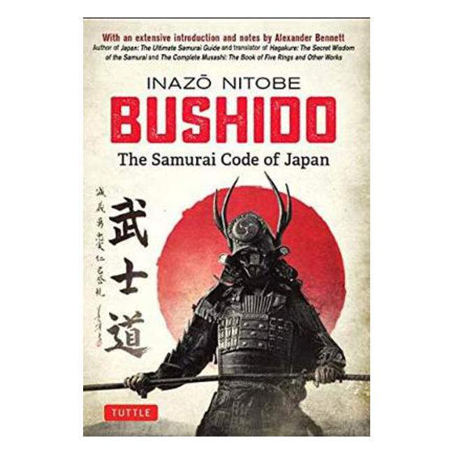 Bushido: The Samurai Code of Japan - Inazo Nitobe