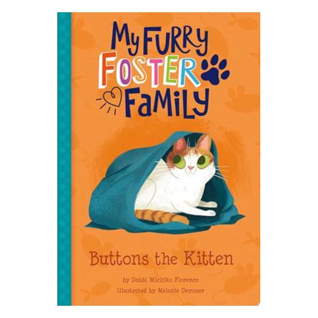 Buttons The Kitten (My Furry Foster Family) - Debbi Michiko Florence; Melanie Demmer (Illustrator)