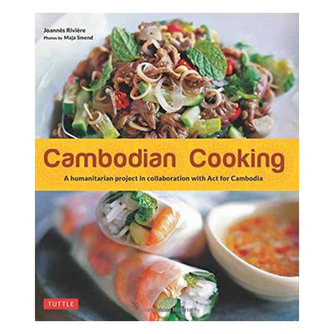 Cambodian Cooking: A Humanitarian Project in Collaboration with ACT for Cambodia - Joannes Riviere