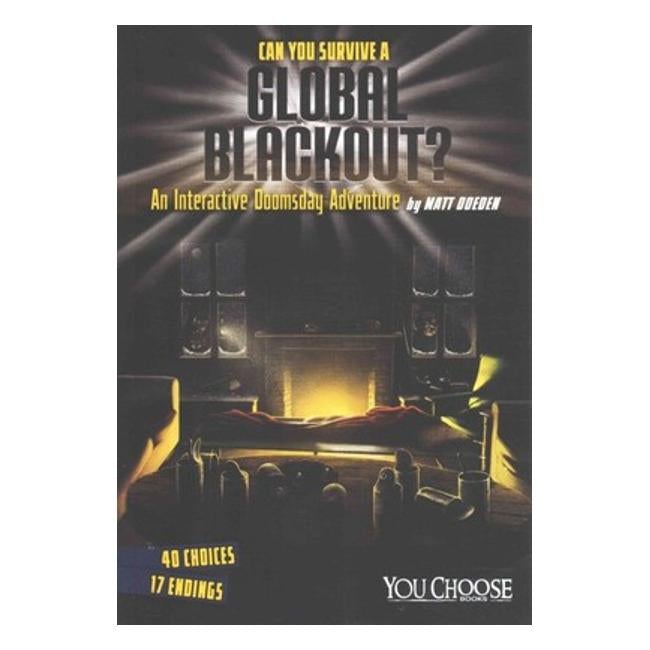 Can You Survive A Global Blackout?: An Interactive Doomsday Adventure - Matt Doeden