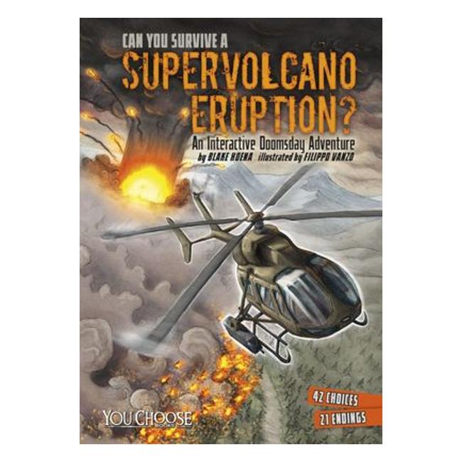 Can You Survive A Supervolcano Eruption?: An Interactive Doomsday Adventure (You Choose) - Blake Hoena