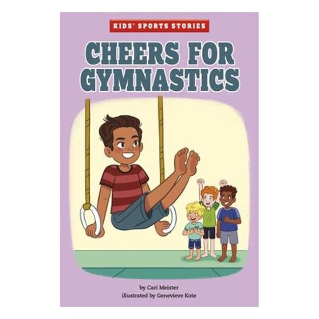 Cheers For Gymnastics (Kids Sports Stories) - Cari Meister; Geneviève Kote (Illustrator)