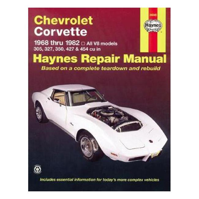 Chevrolet Corvette 1968-1982 Repair Manual - J. H. Haynes