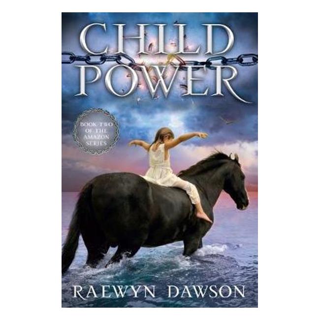 Child Power (Amazon #2) - Raewyn Dawson