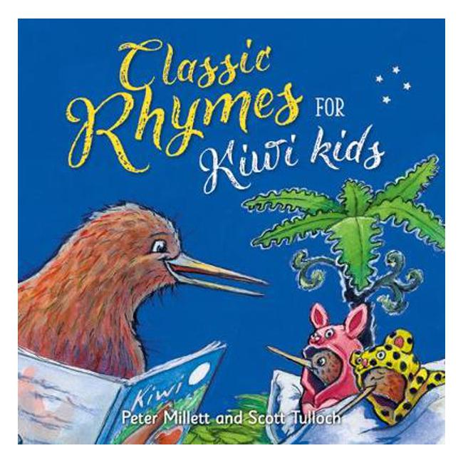 Classic Rhymes for Kiwi Kids - Peter Millett