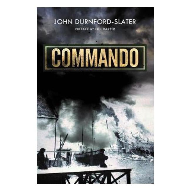 Commando: Memoirs of a Fighting Commando in World War II: Durnford