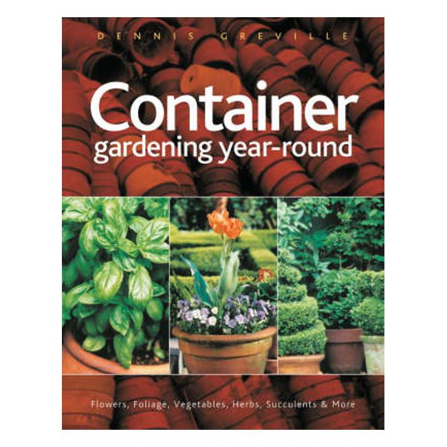 Container Gardening Year-round - Greville Dennis