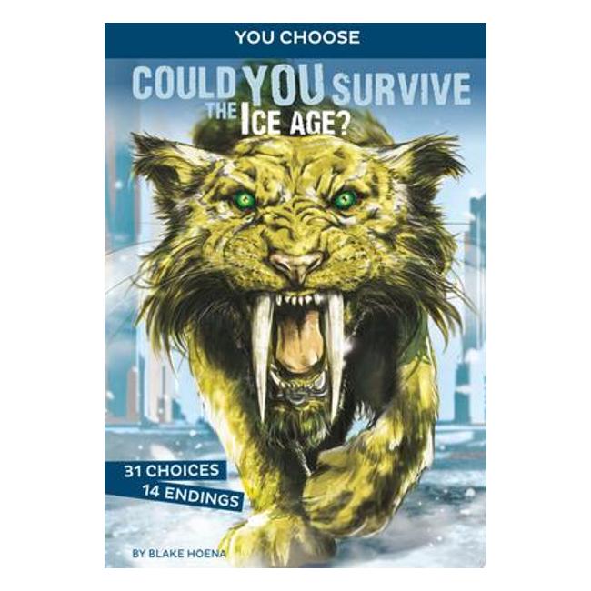 Could You Survive The Ice Age? (You Choose: Prehistoric Survival) - Blake Hoena