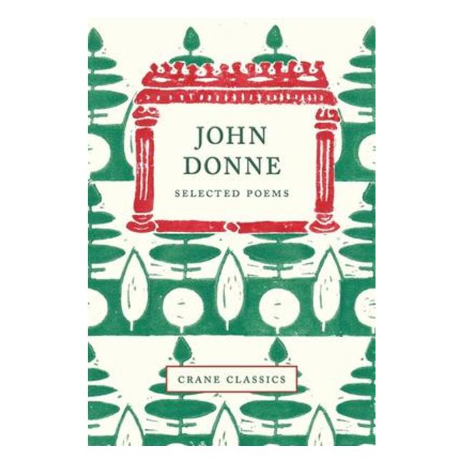 Crane Classics: John Donne - Selected Poems