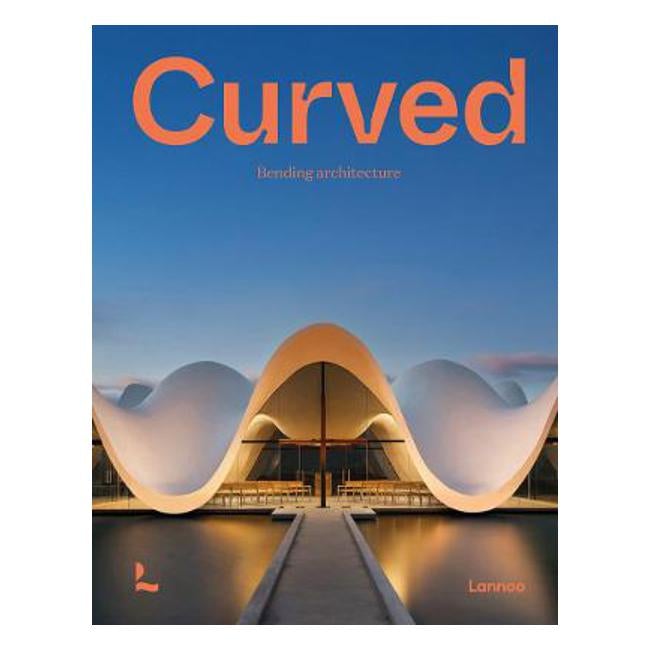 Curved: Bending Architecture - Agata Toromanoff